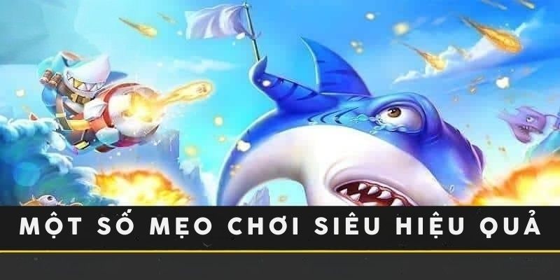 Mẹo chơi bắn cá 188Bet hay