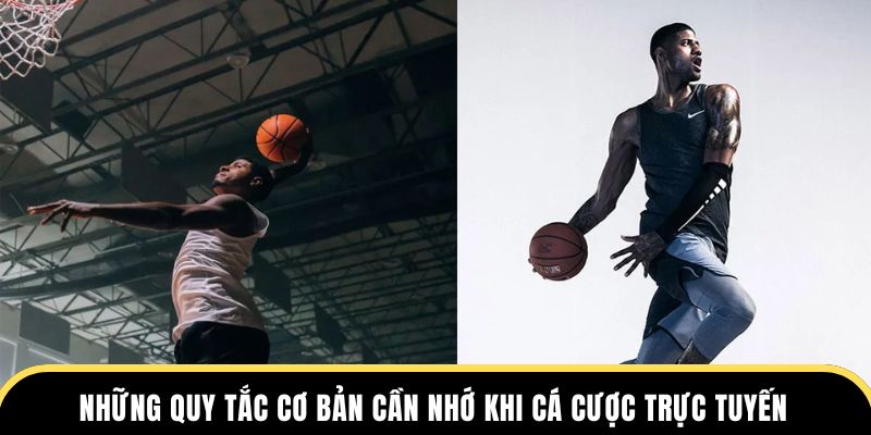 Những quy tắc cơ bản cần nhớ khi cá cược trực tuyến